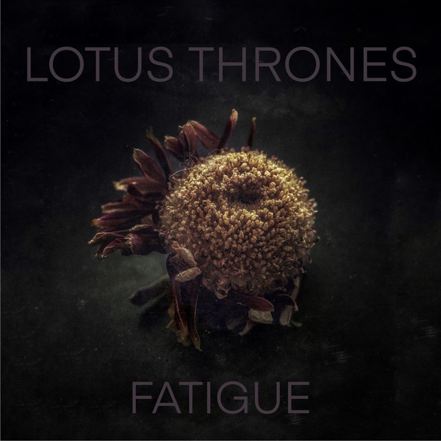 LOTUS THRONES - Fatigue cover 
