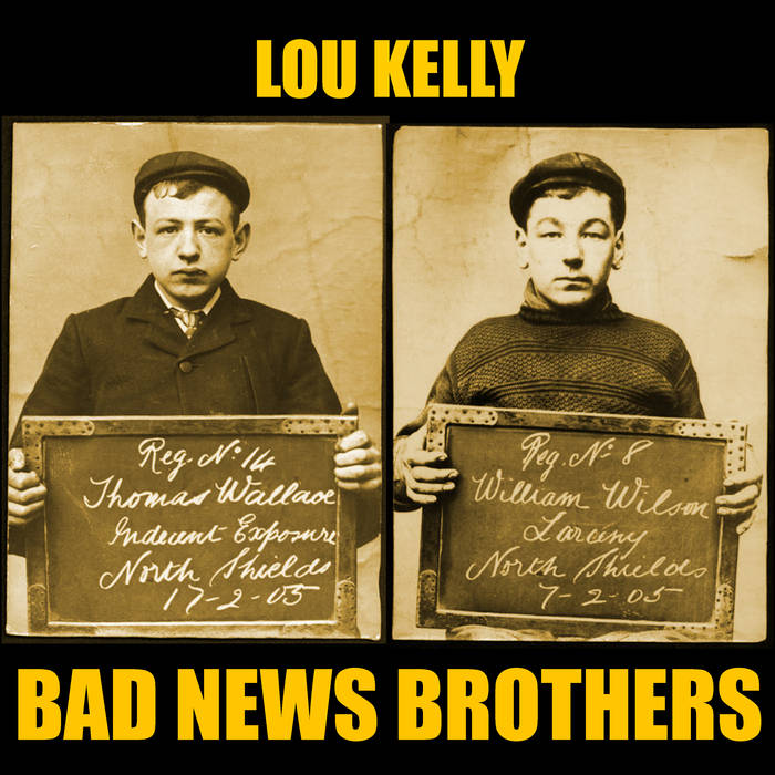 LOU KELLY - Bad News Brothers cover 