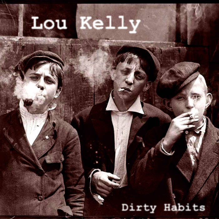 LOU KELLY - Dirty Habits cover 