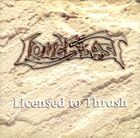 LOUDBLAST - Licensed to Thrash cover 