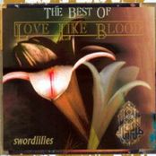 LOVE LIKE BLOOD - Swordlilies 1987-1997 cover 