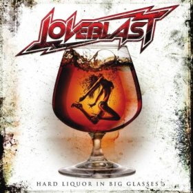 LOVEBLAST - Hard Liquor In Big Glasses cover 