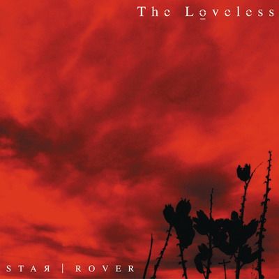 THE LOVELESS - Star Rover cover 