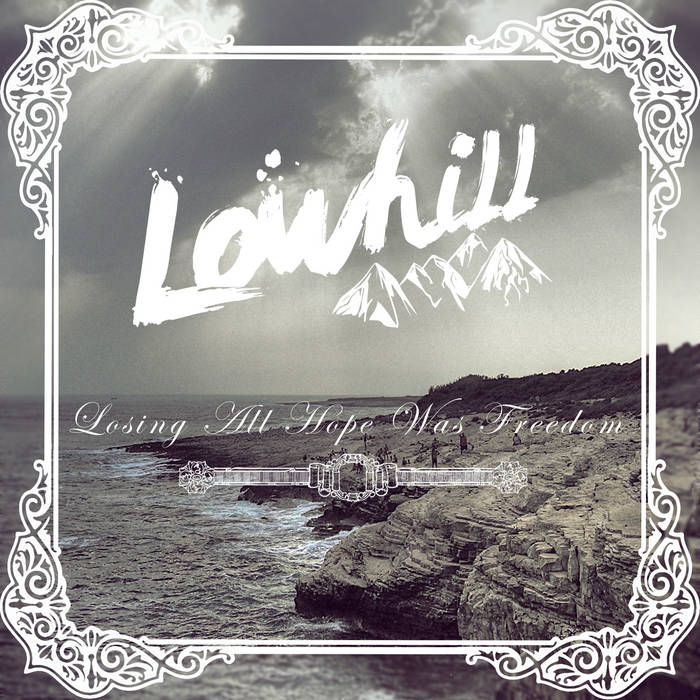 LOWHILL - Losing All Hope Was Freedom cover 