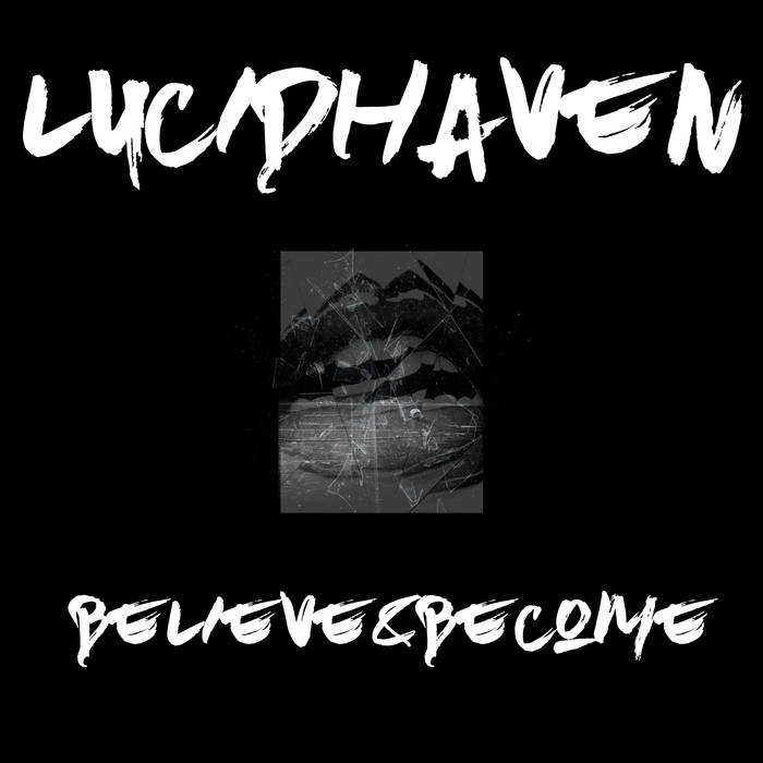 LUCID HAVEN - Believe & Become cover 