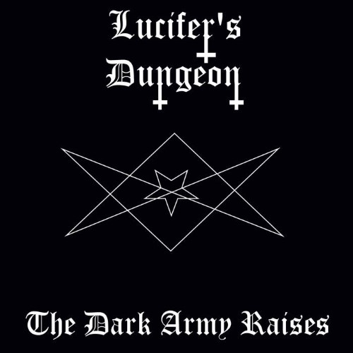 LUCIFER'S DUNGEON - The Dark Army Raises cover 
