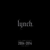 LYNCH - 10th Anniversary - 2004-2014 - The Best cover 