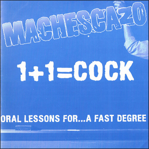 MACHESCAZO - Oral Lessons For... A Fast Degree cover 