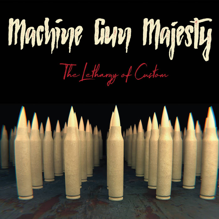 MACHINE GUN MAJESTY - The Lethargy Of Custom cover 