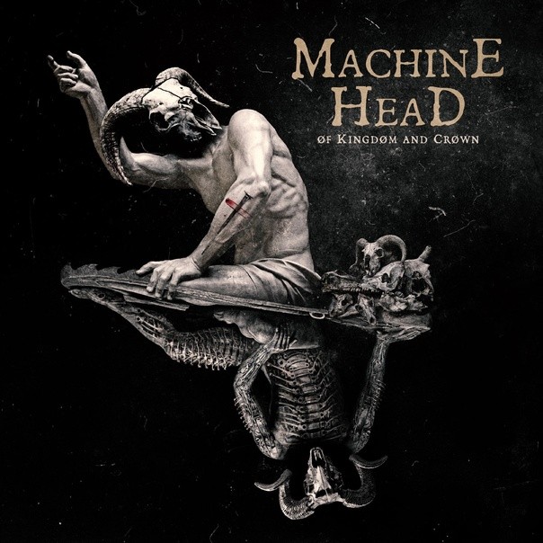 MACHINE HEAD - Of Kingdom and Crown cover 