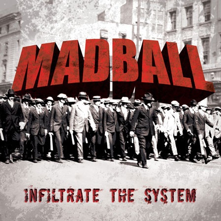 MADBALL - Infiltrate the System cover 
