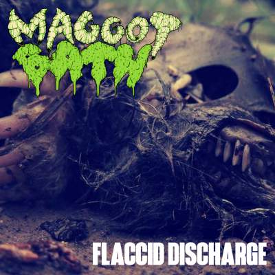 MAGGOT BATH - Flaccid Discharge cover 