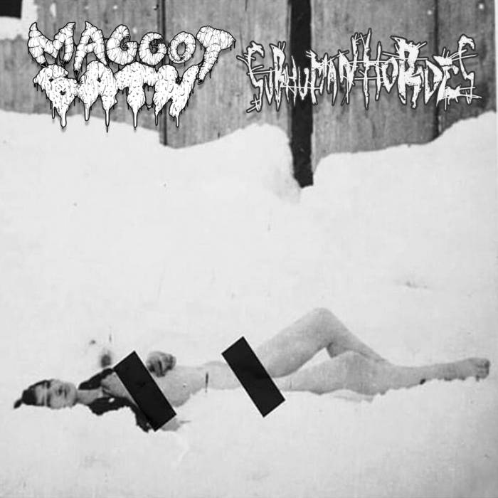 MAGGOT BATH - Subhuman Hordes / Maggot Bath cover 