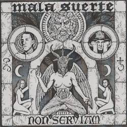 MALA SUERTE - Non Serviam / Self Depreciation And Loathing cover 