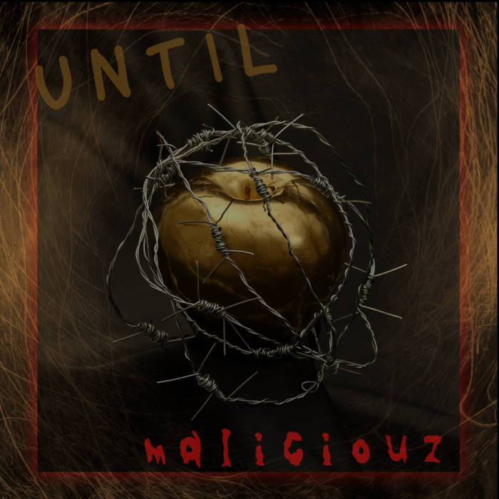 MALICIOUZ - Until cover 