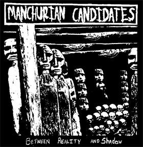 MANCHURIAN CANDIDATES - Between Reality And Shadow cover 