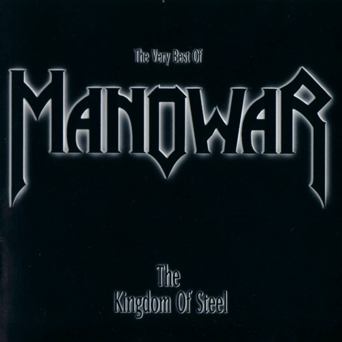MANOWAR - The Kingdom of Steel: The Very Best of cover 