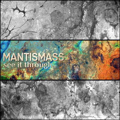 MANTISMASS - See It Through cover 
