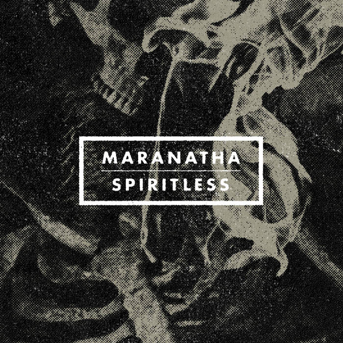 MARANATHA - Spiritless cover 