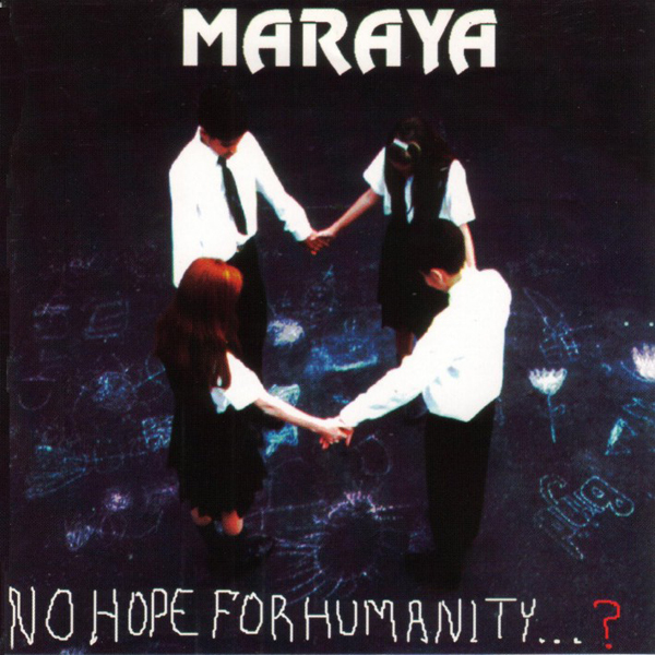 MARAYA - No Hope For Humanity...? cover 