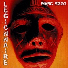 MARC RIZZO - Legionnaire cover 