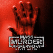 MASS MURDER AGENDA - Never Again cover 
