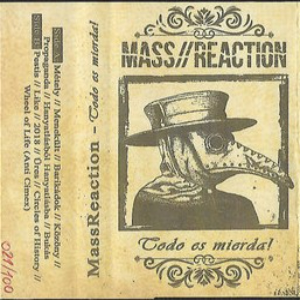 MASS//REACTION - Todo Es Mierda cover 
