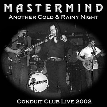 MASTERMIND - Another Cold & Rainy Night - Conduit Club Live 2002 cover 