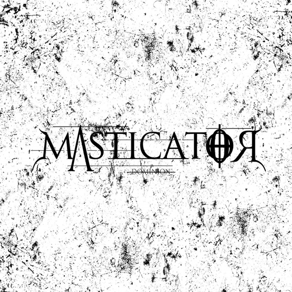 MASTICATOR - Dominion cover 