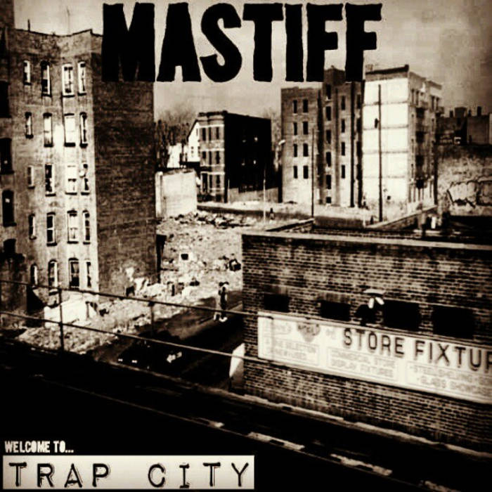 MASTIFF (CA) - Trap City cover 