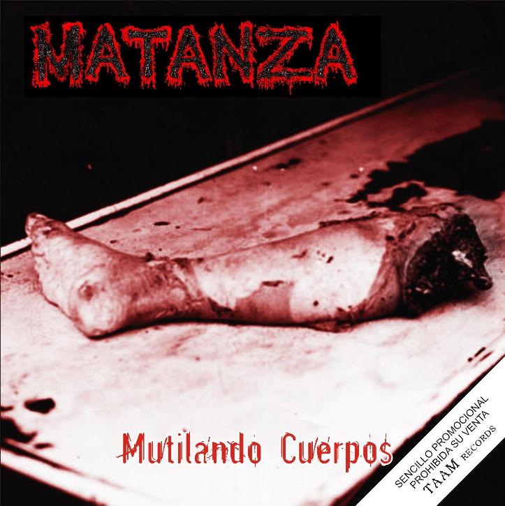 MATANZA - Mutilando Cuerpos cover 