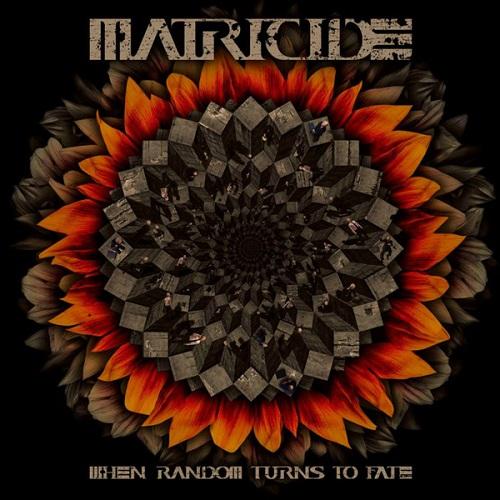 MATRICIDE - When Random Turns To Fate cover 