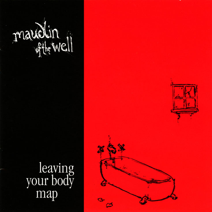MAUDLIN OF THE WELL - Leaving Your Body Map cover 