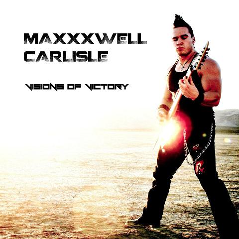 MAXXXWELL CARLISLE - Visions of Victory cover 