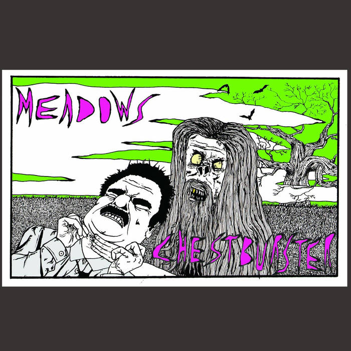 MEADOWS - Meadows / Chestburster cover 