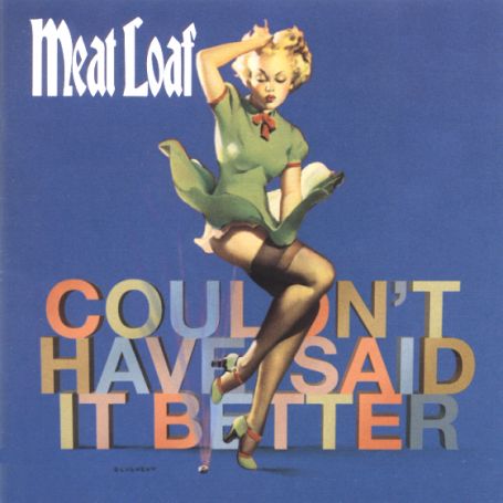 MEAT LOAF - Couldn't Have Said It Better cover 