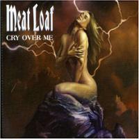 MEAT LOAF - Cry Over Me cover 