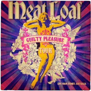 MEAT LOAF - Guilty Pleasure Tour: Live From Sydney, Australia cover 