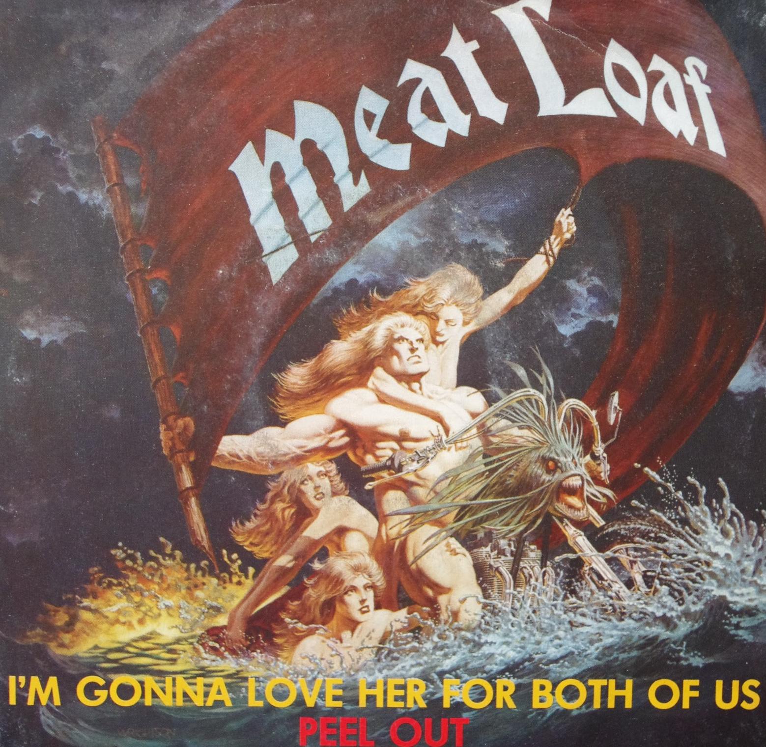 MEAT LOAF - I'm Gonna Love Her For Both Of Us / Peel Out cover 