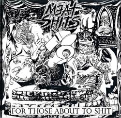 MEAT SHITS - For Those About to Shit... We Salute You cover 