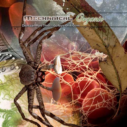 MECHANICAL ORGANIC - Disrepair, Pt. Three - Genesis of a Germ cover 