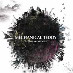 MECHANICAL TEDDY - Mecharopolis cover 