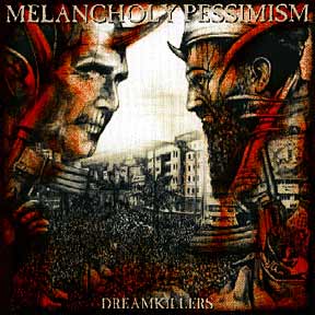 MELANCHOLY PESSIMISM - Dreamkillers cover 
