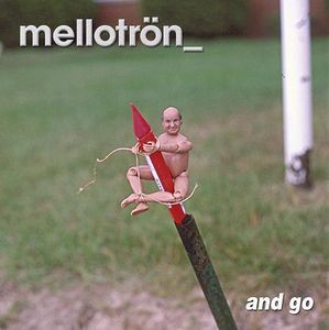 MELLOTRÖN - And Go cover 