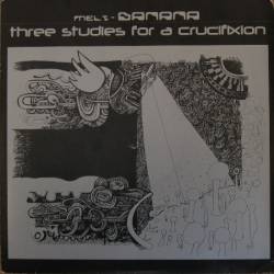 MELT-BANANA - Melt-Banana / Three Studies For A Crucifixion cover 