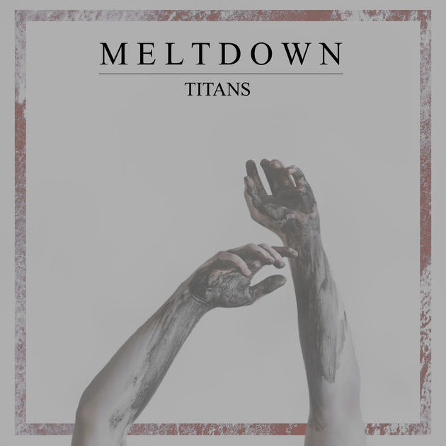MELTDOWN - Titans cover 