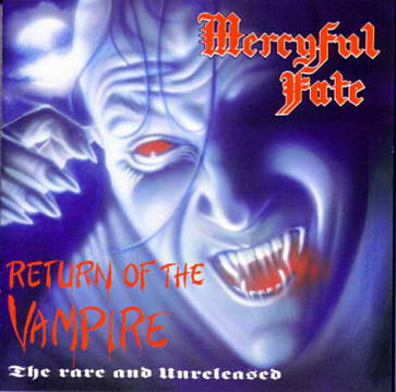 MERCYFUL FATE - Return of the Vampire: The Rare and Unreleased cover 