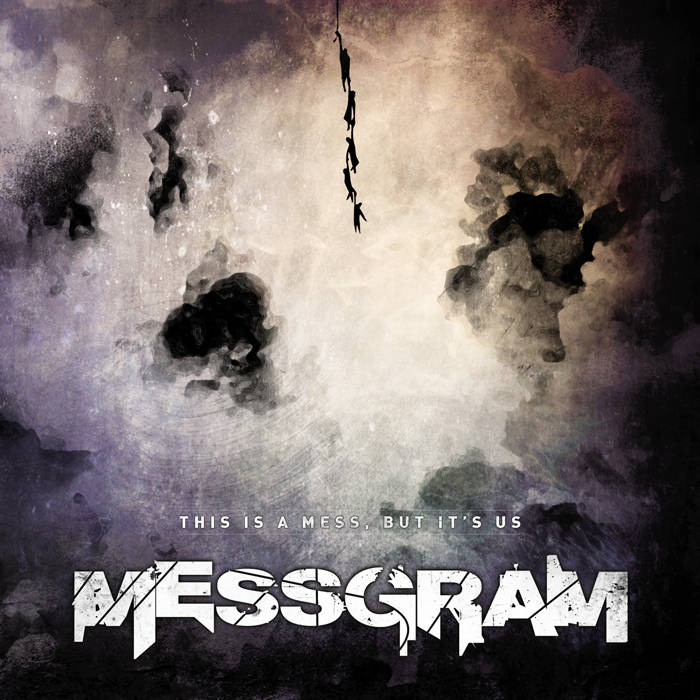MESSGRAM - This Is A Mess But It's Us cover 