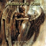 MESSIAH'S KISS - Prayer for the Dying cover 