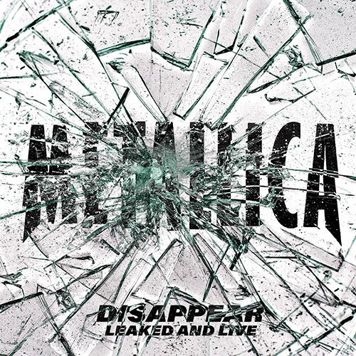 METALLICA - Disappear: Leaked and Live (Vinyl Club #3) cover 
